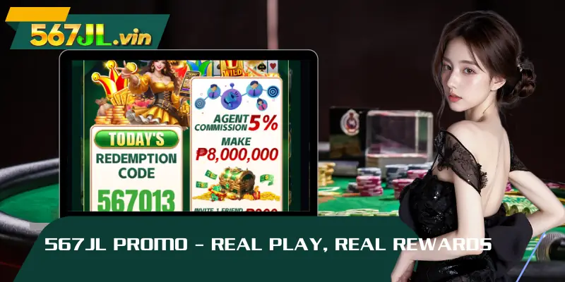 567JL promo – Real play, real rewards