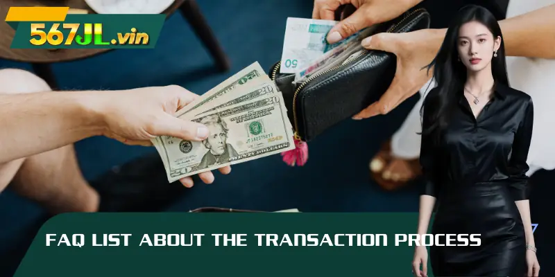 FAQ list about the transaction process