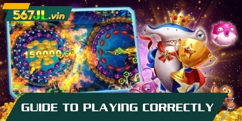 Guide to playing Jackpot Fishing correctly