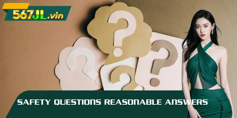 Safety questions reasonable answers