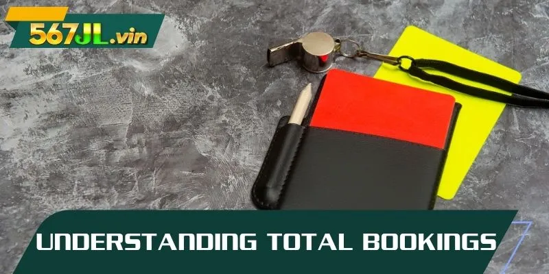 Understanding total bookings in football betting